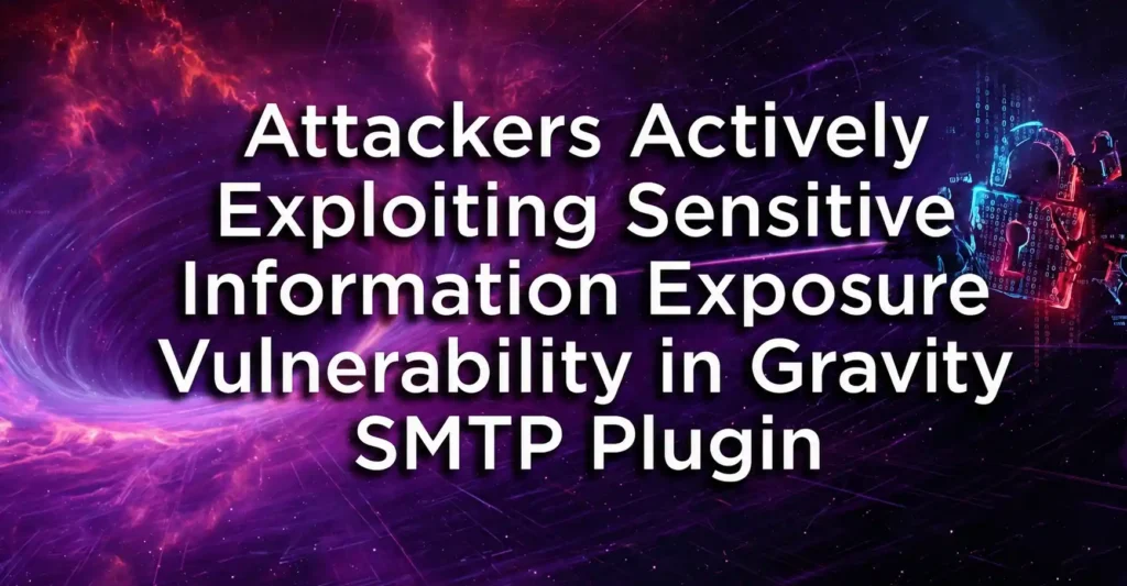 From Wordfence: Attackers Actively Exploiting Sensitive Information Exposure Vulnerability in Gravity SMTP Plugin by István Márton